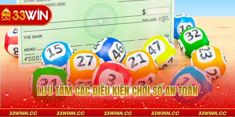 Lưu tâm các điều kiện chơi số an toàn