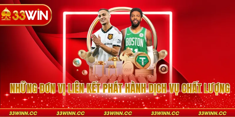 Những đơn vị liên kết phát hành dịch vụ chất lượng